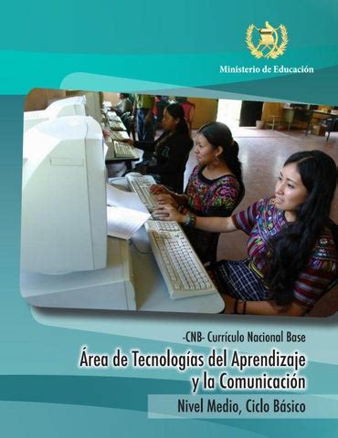 Cnb De Tecnolog As Para El Aprendizaje Y La Comunicaci N By Shlp Gjmm