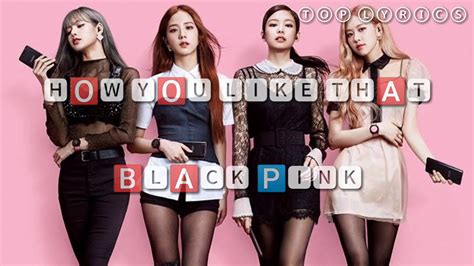 Black Pink How You Like That Lyrics Youtube