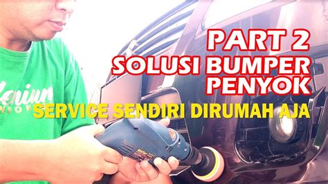 Cara Perbaiki Bumper Mobil Ertiga Penyok PART 2 YouTube