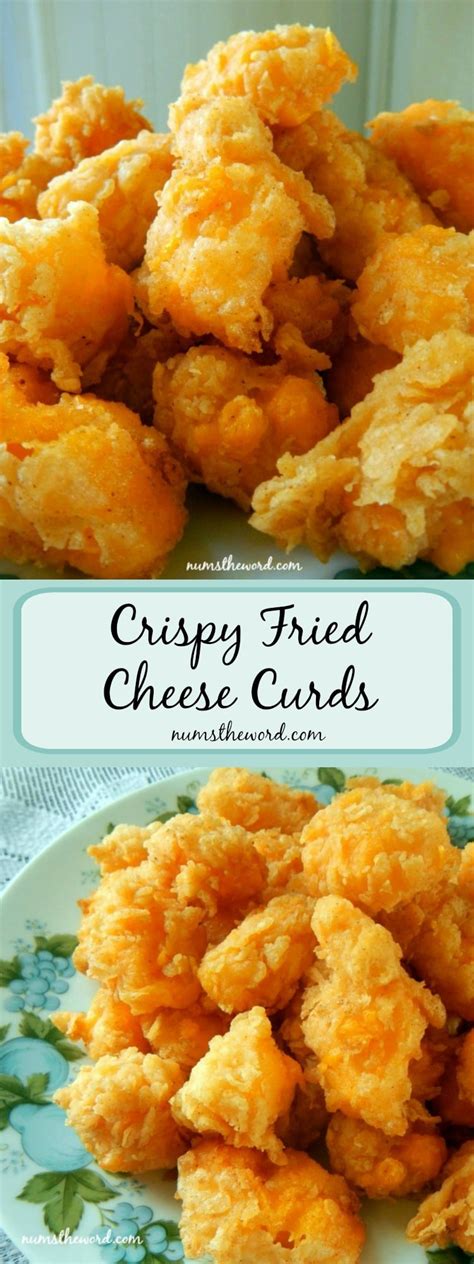 Crispy Fried Cheese Curds - Num's the Word