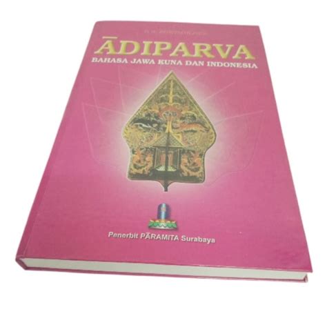 Jual Buku Adiparwa Adi Parwa Adiparva Bahasa Jawa Kuna Dan Indonesia