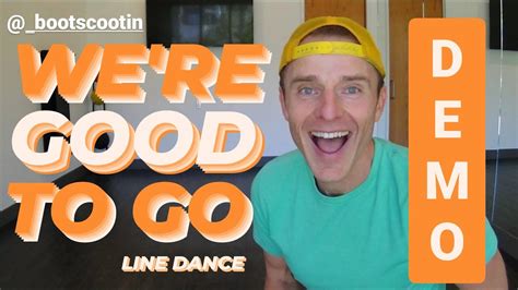 We Re Good To Go Line Dance Demo Youtube