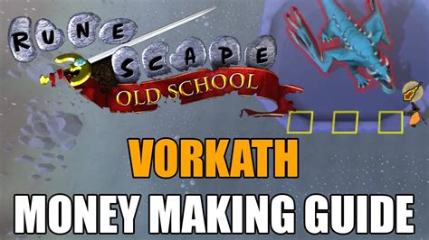 Vorkath Money Making Guide Old School Runescape Youtube