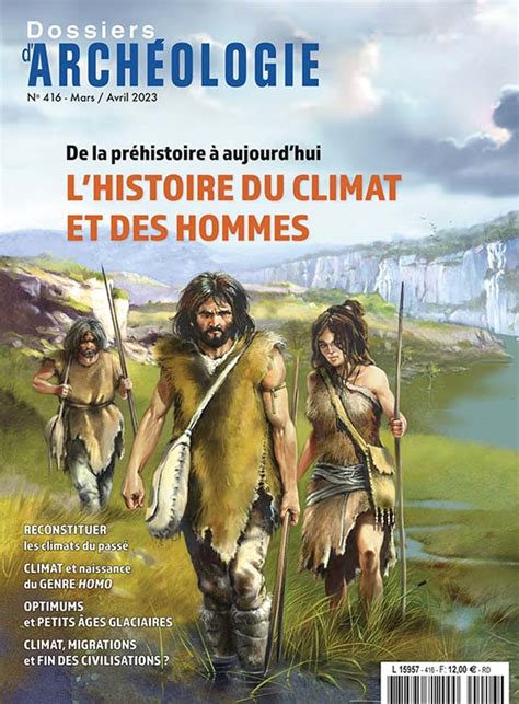 De la préhistoire à aujourd hui l histoire du climat et des hommes