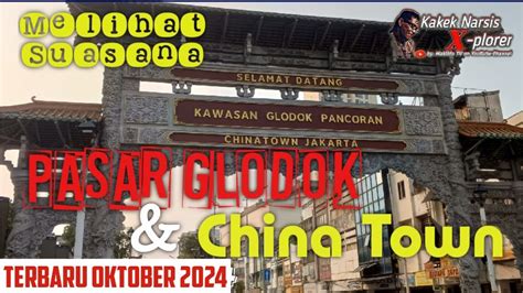 Melihat Suasana Pasar Glodok Dan China Town Terbaru 2024 YouTube