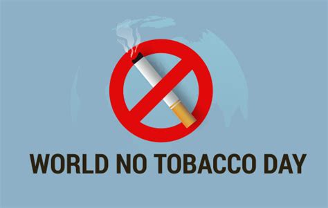 Protecting Our Youth And Loved Ones For World No Tobacco Day The