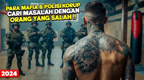 Mantan Pasukan Khusus Turun Gunung Habisi Mafia Paling Ditakuti Demi