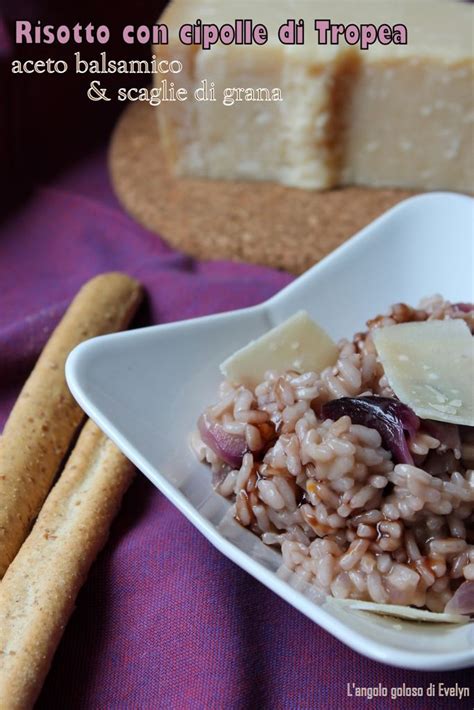 Risotto Con Cipolle Caramellate Aceto Balsamico E Scaglie Di Grana L