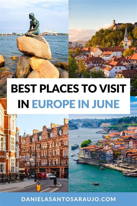 Best Places To Visit In Europe In June Daniela Santos Araújo