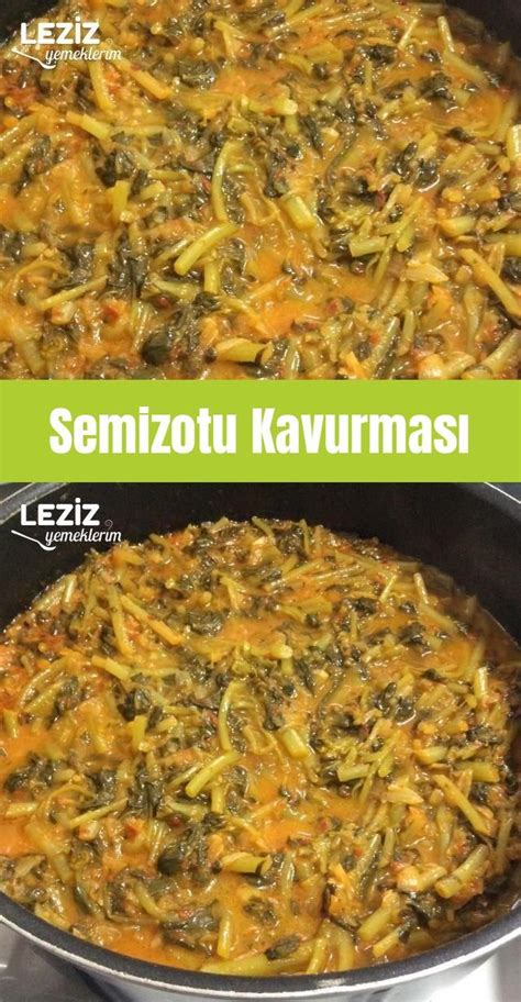 Semizotu Kavurmas Leziz Yemeklerim Yemek Tarifi Yemek Tarifleri