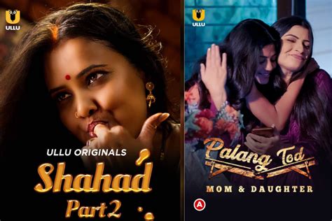Top Hot And Sexy Ullu Web Series From Jalebi Bai To Shahad Watch These Enticing Erotic Web
