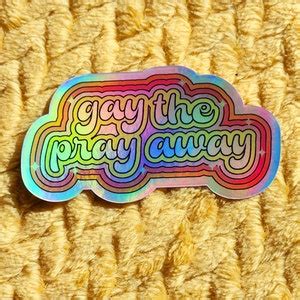 Gay The Pray Away Sticker Rainbow Pride Retro Meme Funny Cute Glossy Waterproof Smudgeproof Gift