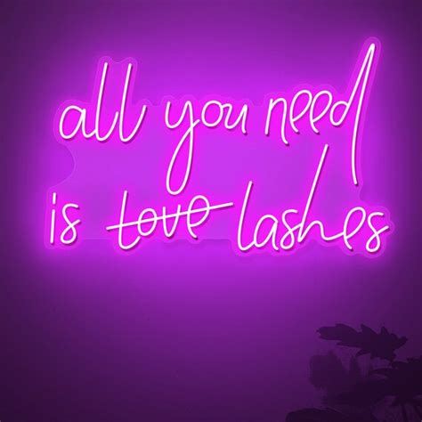 Neon Sign Light All You Need Is Love Lashes Custom Led Neon Etsy