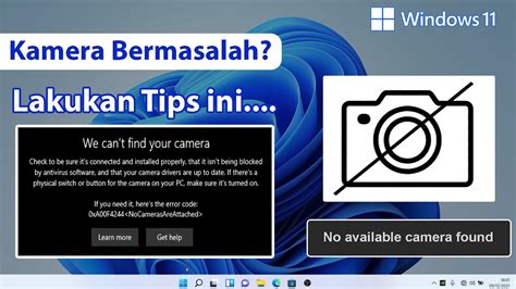 Tips Mengatasi Webcam Dan Camera Tidak Berfungsi Di Windows 11 Error