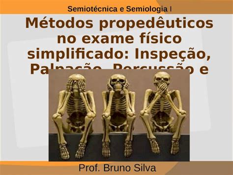 PPT Métodos propedêuticos no exame físico simplificado Inspeção