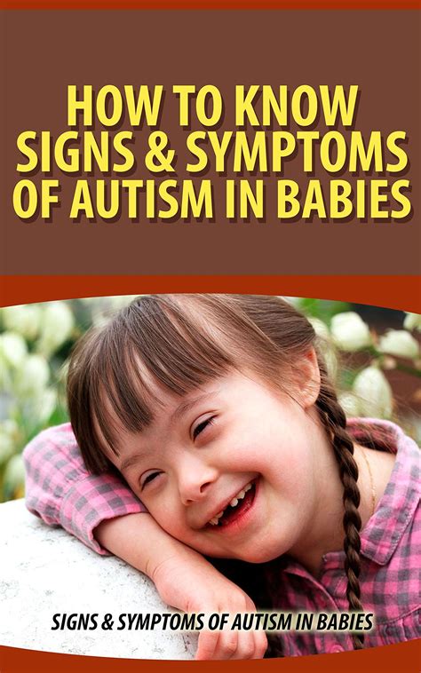 Buy How to Know Signs & Symptoms of Autism in Babies: Signs & Symptoms