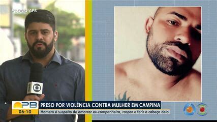 Homem Preso Em Campina Grande Suspeito De Torturar A Ex Esposa Ele