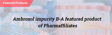 Ambroxol Impurity B A Featured Product Of Pharmaffiliates Impurity