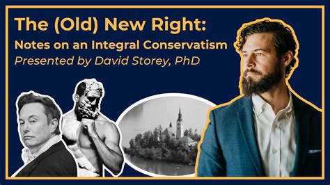 The Old New Right Notes On An Integral Conservatism David Storey