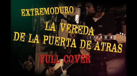 Extremoduro La Vereda De La Puerta De Atr S Full Cover Youtube