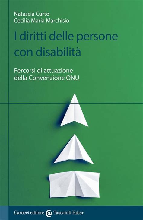 I diritti delle persone con disabilità Percorsi di attuazione della