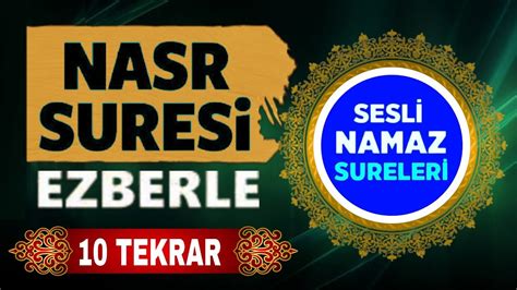 Nasr Suresi Ezberle Tekrar Okunu U Ve T Rk E Meali