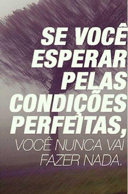 Condições Em Uma Frase - Condições perfeitas atitude | Imagem pessoas, Citações, Frases
