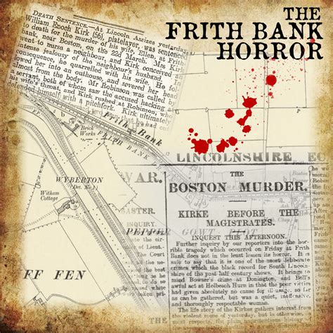 The Frith Bank Horror A Savage Murder In 1901 Part Two