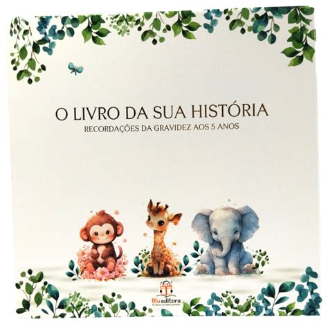 História De Bebê - Livro recordação do bebê: Livro da sua história da gravidez aos 5 anos ...
