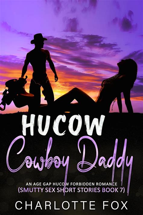Hucow Cowboy Daddy An Age Gap Hucow Forbidden Romance Smutty Sex Short Stories Book
