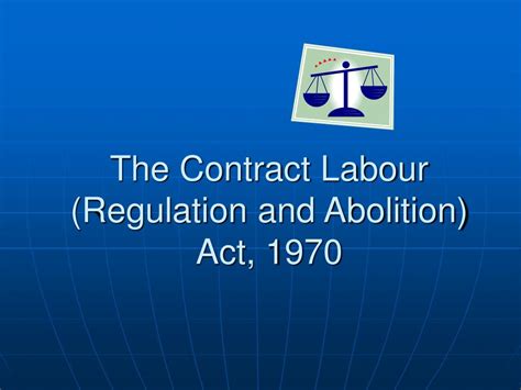 Ppt The Contract Labour Regulation And Abolition Act 1970