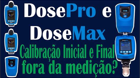 Como Fazer A Calibra O Inicial E Final Do Dos Metro Dosemax E Dosepro