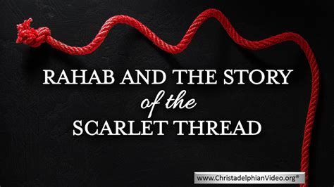 Rahab And The Story Of The Scarlet Thread Christadelphianvideo Org