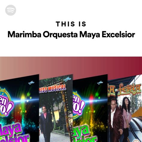 This Is Marimba Orquesta Maya Excelsior Playlist By Spotify Spotify