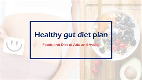 Healthy gut diet plan: Foods and Diet to Add and Avoid!