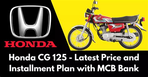 Honda Cg Latest Price And Installment Plan With Mcb Bank