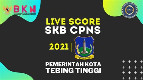 Live Score Skb Cpns Desember Sesi Iii Tilok Balai