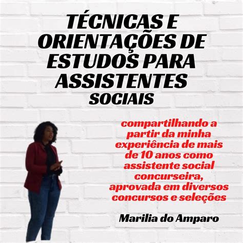TÉCNICAS E ORIENTAÇÕES DE ESTUDOS PARA ASSISTENTES SOCIAIS - MARILIA DO ...