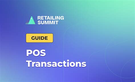 Pos Transactions The Comprehensive Guide For Retailing Summit