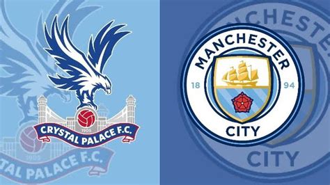 Link Live Streaming Crystal Palace Vs Man City Liga Inggris April