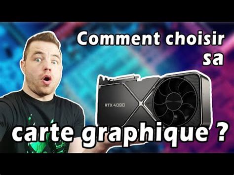 Comment Choisir Sa CARTE GRAPHIQUE YouTube