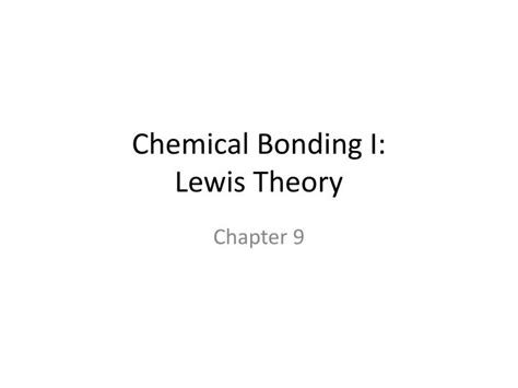 Ppt Chemical Bonding I Lewis Theory Powerpoint Presentation Free