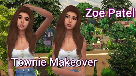 The Sims 4 Townie Makeover Zoe Patel💫 Youtube