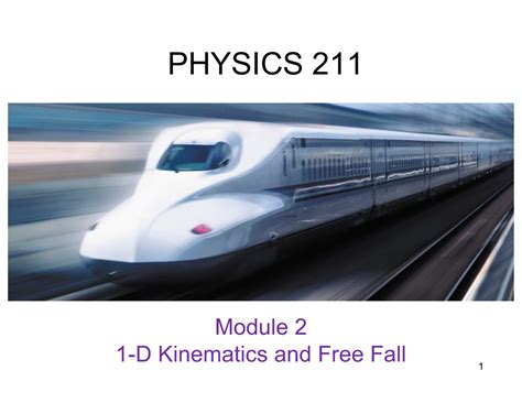 Physics Module 2 Lesson 1 Physics 211 Module 2 1 D Kinematics And