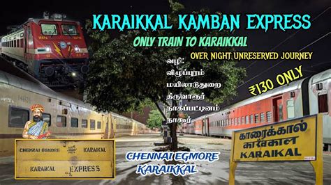 KAMBAN EXPRESS TRAVEL VLOG Chennai Egmore Karaikkal Unreserved