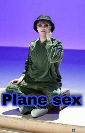 Plane Sex JHope Plane Sex Wattpad