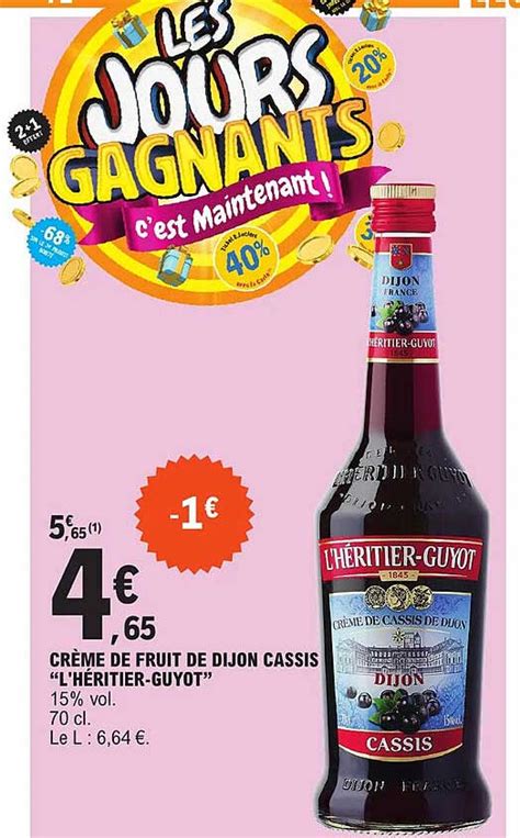 Promo Cr Me De Fruit De Dijon Cassis L H Ritier Guyot Chez E Leclerc