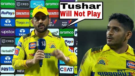 Ms Dhoni Angry On Tushar Deshpande Bad Bowling Csk Bowling Today Cost