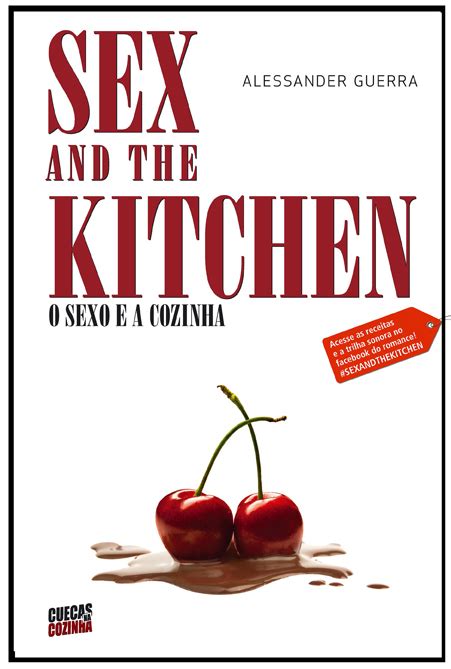 Sex And The Kitchen O Sexo E A Cozinha Comprar Os Livros