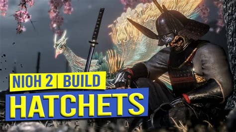 Hatchets Op Build Nioh Youtube